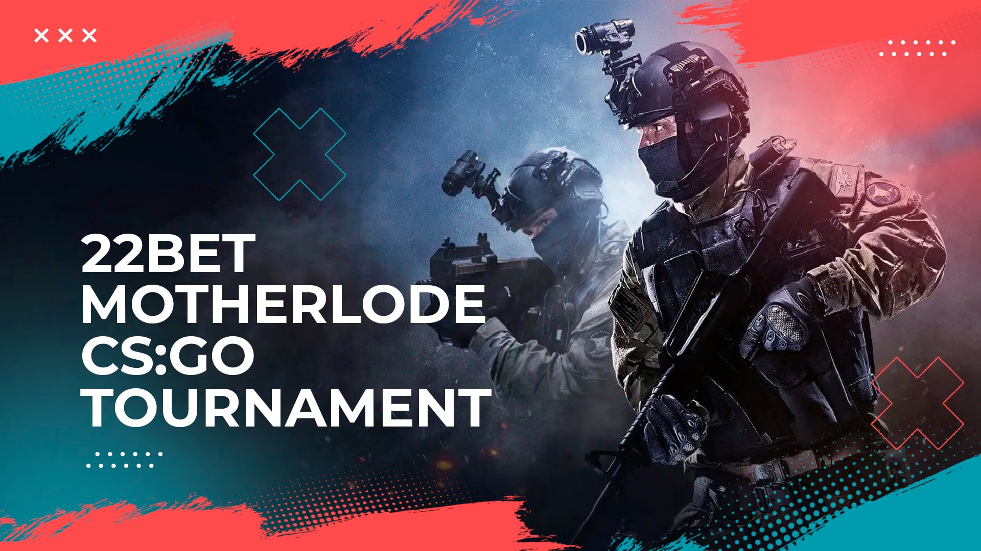22Bet Motherlode CS:GO tournament start is planned on August 5